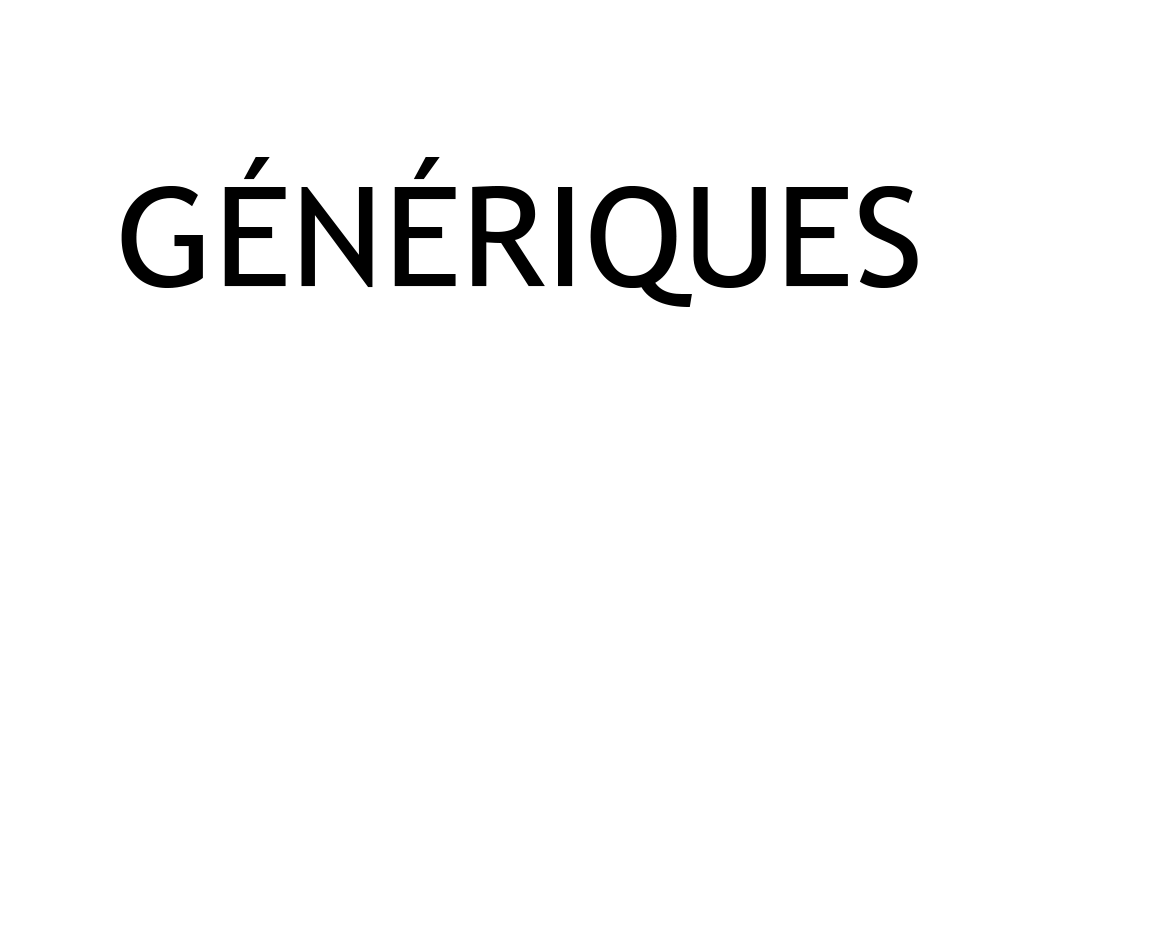 génériques
